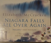 Niagra Falls All Over Again written by Elizabeth McCracken performed by George Guidall on Audio CD (Unabridged)